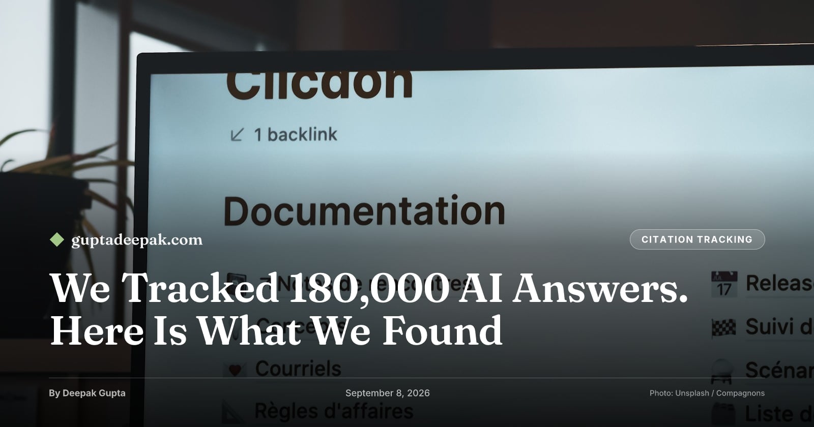 We Tracked 180,000 AI Answers. Here Is What We Found, by Deepak Gupta on guptadeepak.com