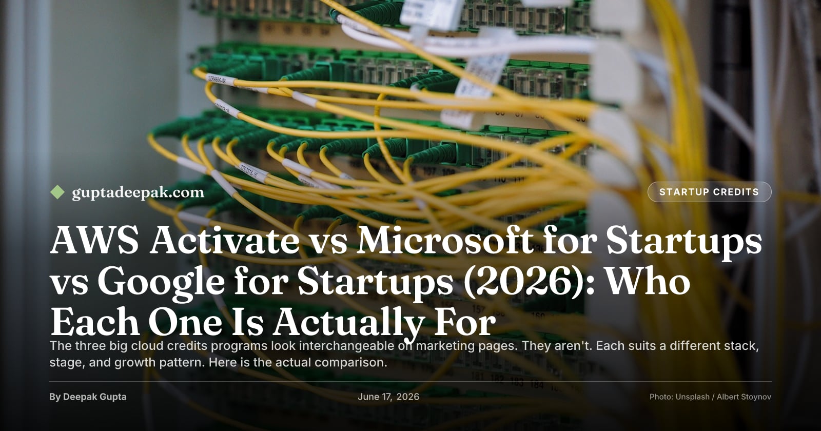 AWS Activate vs Microsoft for Startups vs Google for Startups (2026): Who Each One Is Actually For, by Deepak Gupta on guptadeepak.com