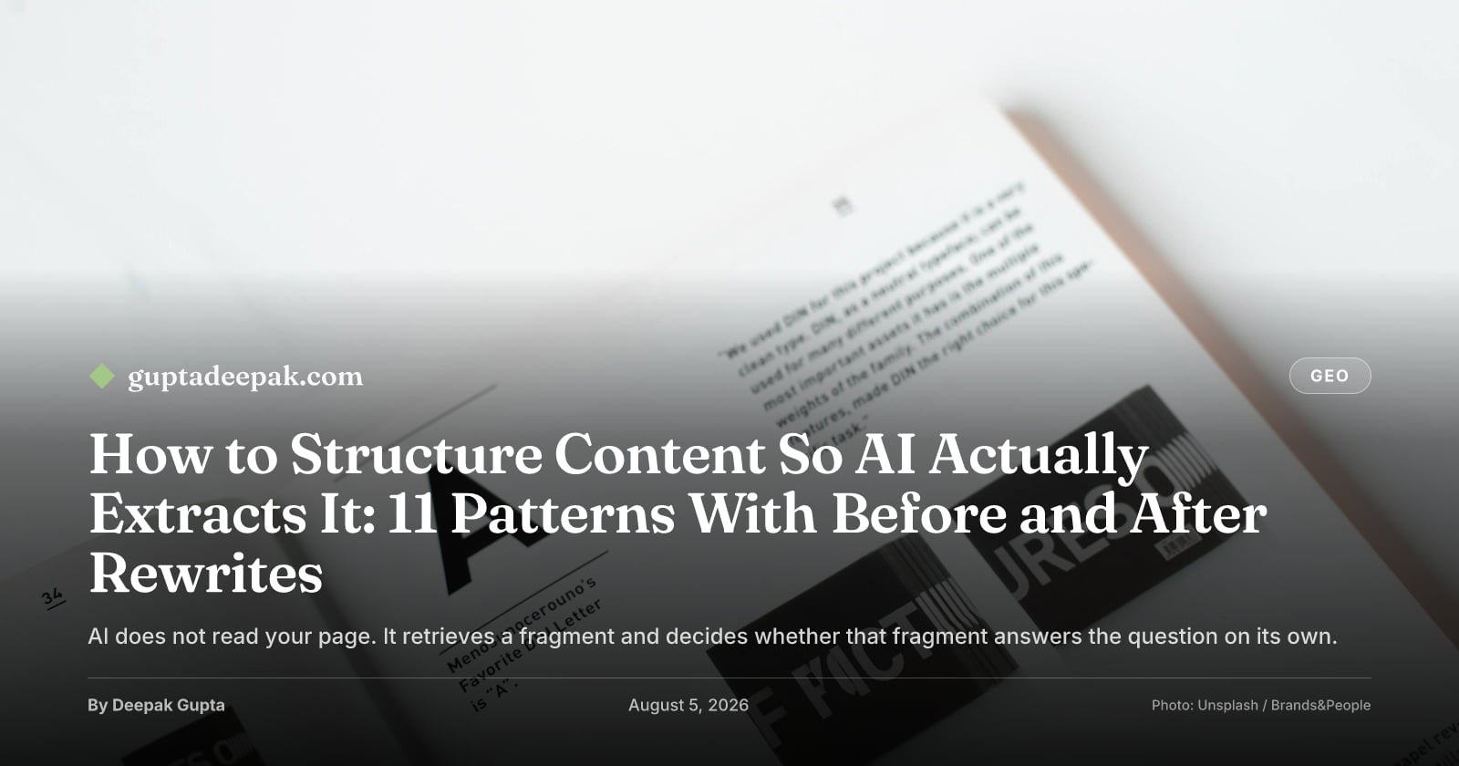 How to Structure Content So AI Actually Extracts It: 11 Patterns With Before and After Rewrites, by Deepak Gupta on guptadeepak.com