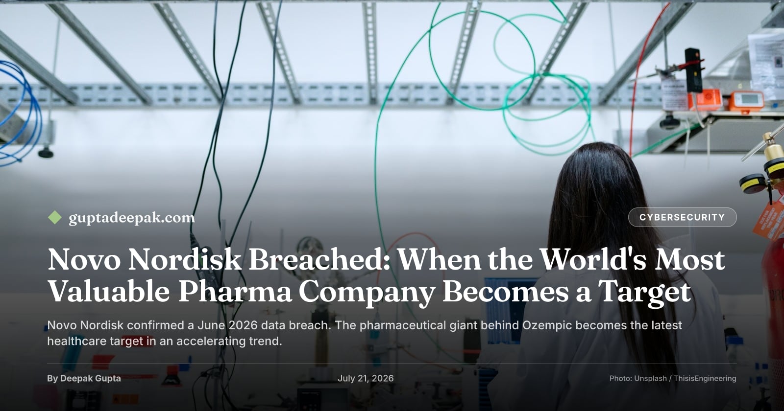 Novo Nordisk Breached: When the World's Most Valuable Pharma Company Becomes a Target, by Deepak Gupta on guptadeepak.com