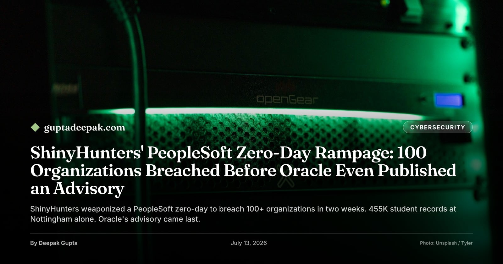 ShinyHunters' PeopleSoft Zero-Day Rampage: 100+ Organizations Breached Before Oracle Even Published an Advisory, by Deepak Gupta on guptadeepak.com