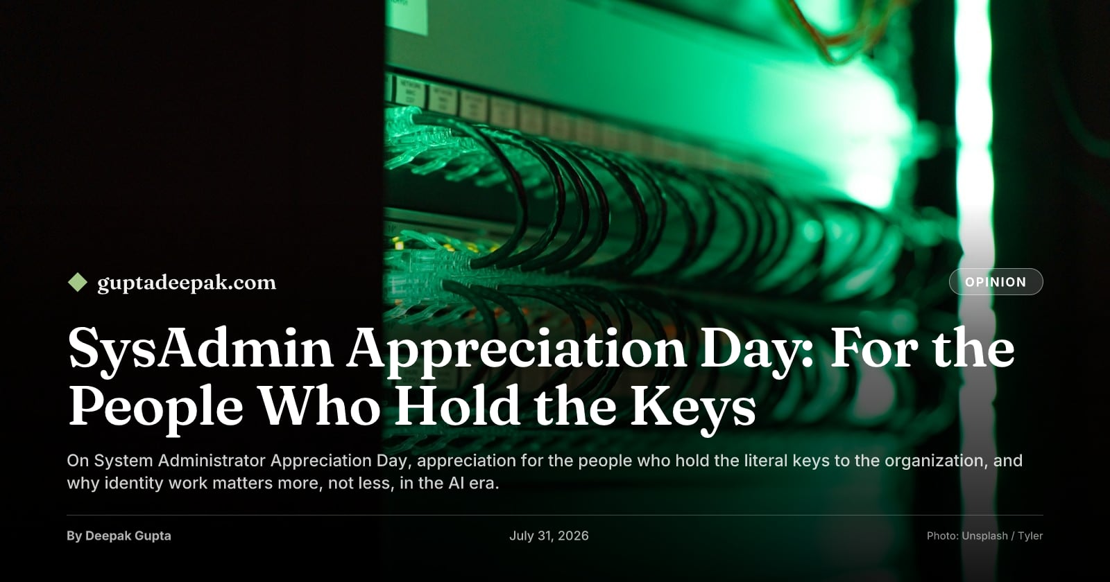 SysAdmin Appreciation Day: For the People Who Hold the Keys, by Deepak Gupta on guptadeepak.com