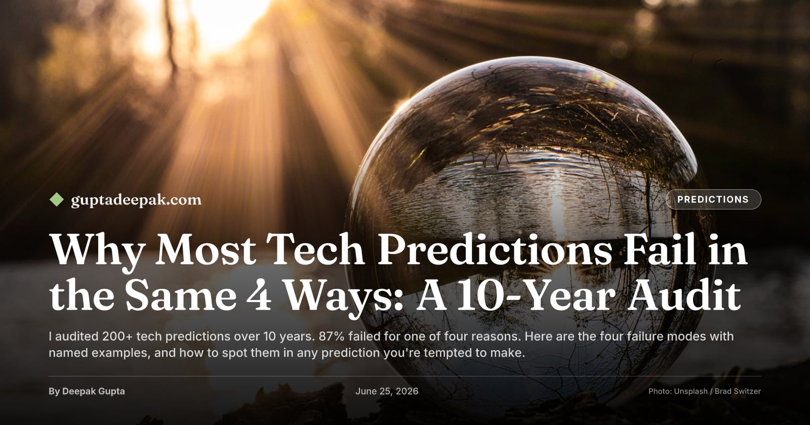 Why Most Tech Predictions Fail in the Same 4 Ways: A 10-Year Audit, by Deepak Gupta on guptadeepak.com